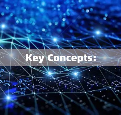 Key Concepts: Key Concepts: