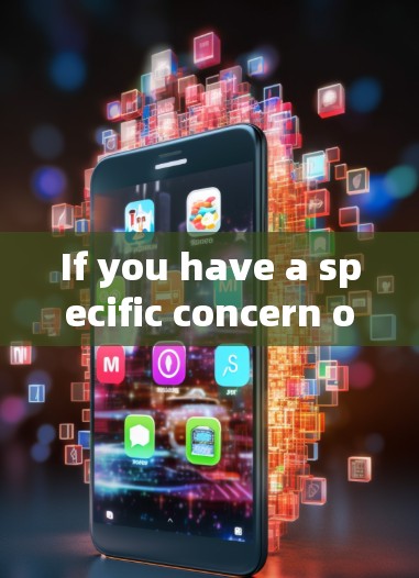 If you have a specific concern or question about using a VPN,feel free to ask! If you have a specific concern or question about using a VPN,feel free to ask!